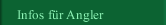 Infos f&uuml;r Angler